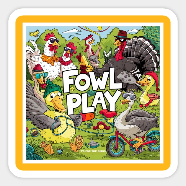 Fowl Play Sticker by Dizgraceland